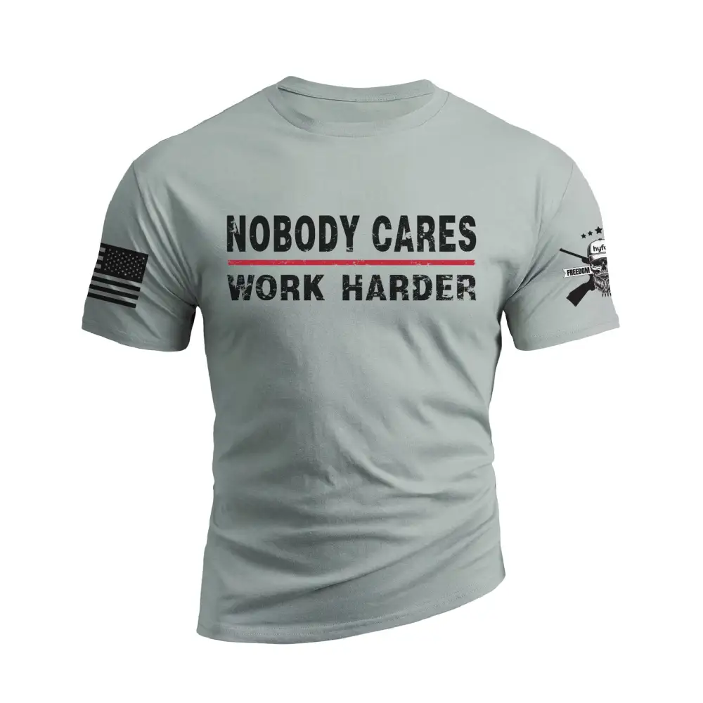 NOBODY CARES WORK HARDER 100% COTTON GRAPHIC TEE