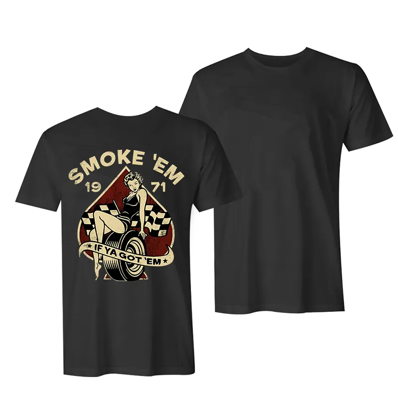 Smoke 'Em If Ya Got 'Em T-shirt