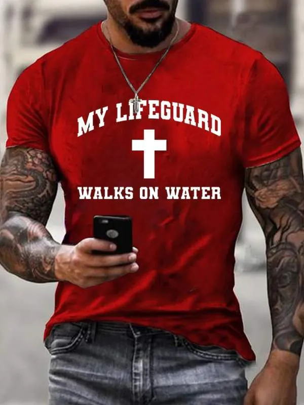 Men's My Lifeguard Walks on Water Cotton Crew Neck T-shirt