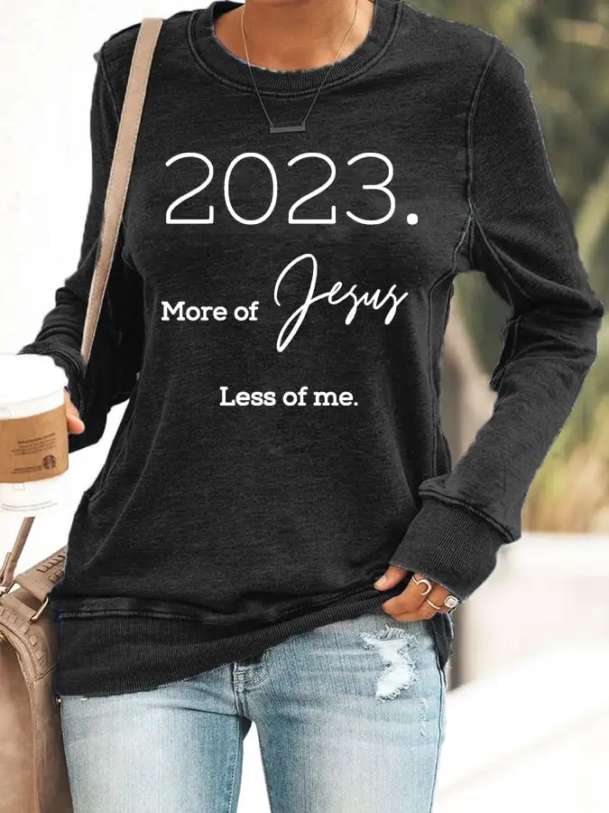 Women's 2023 More Of Jesus Less Of Me Print Casual Sweatshirt