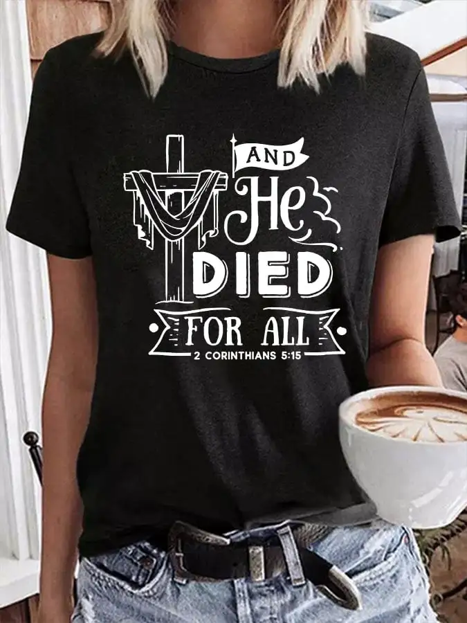 Women's Christian Easter And He Died For All Casual Print T-Shirt