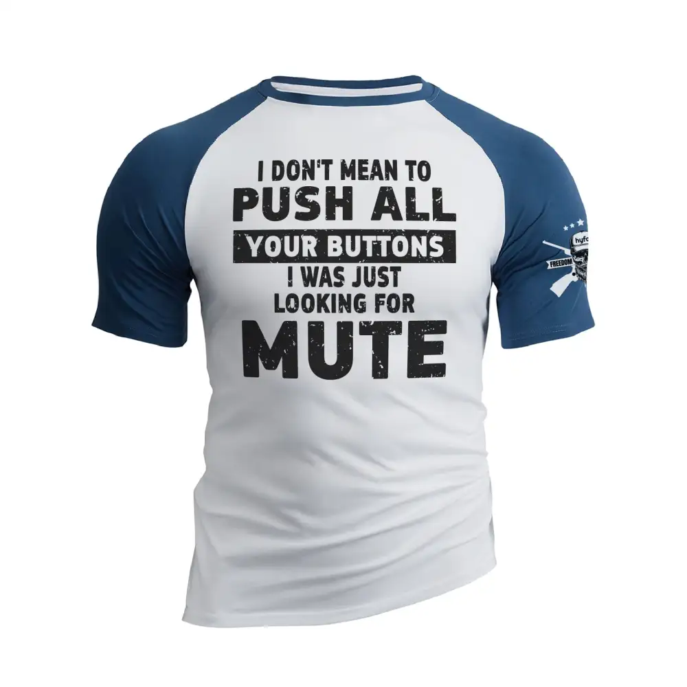 I WAS JUST LOOKING FOR MUTE RAGLAN GRAPHIC TEE