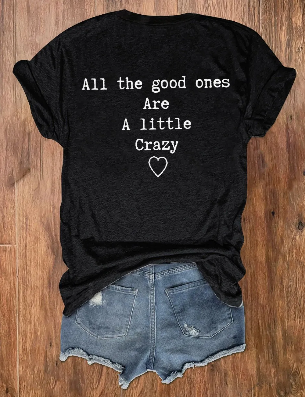 Women's Heart Cross All The Good Ones Are A Little Crazy Print Crewneck T-Shirt