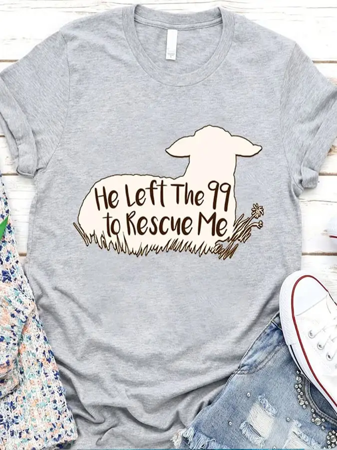 Women's 'He Left the 99 to Rescue Me' Faith Fun Print Crew Neck Tee