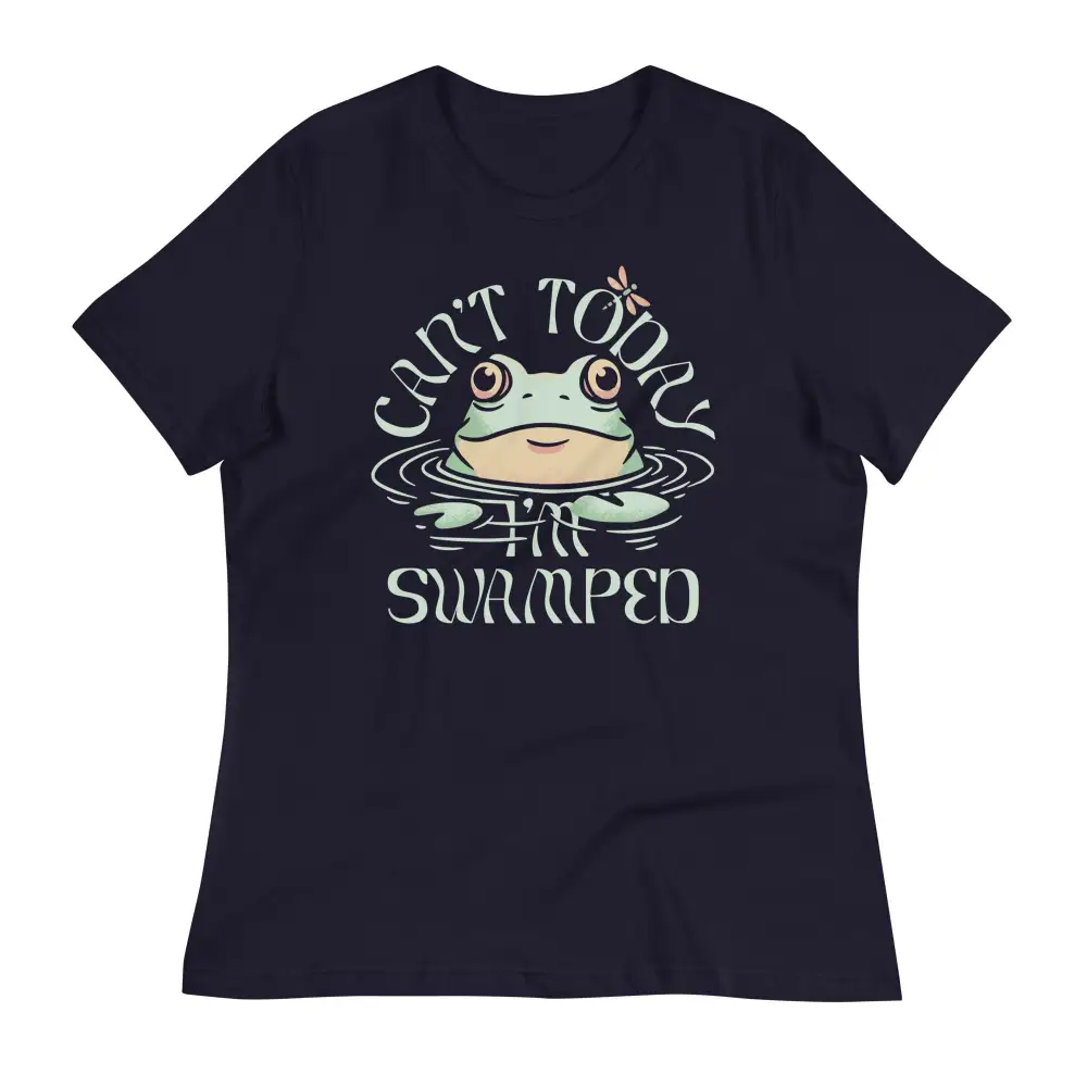 Can't Today I'm Swamped Women's Signature Tee