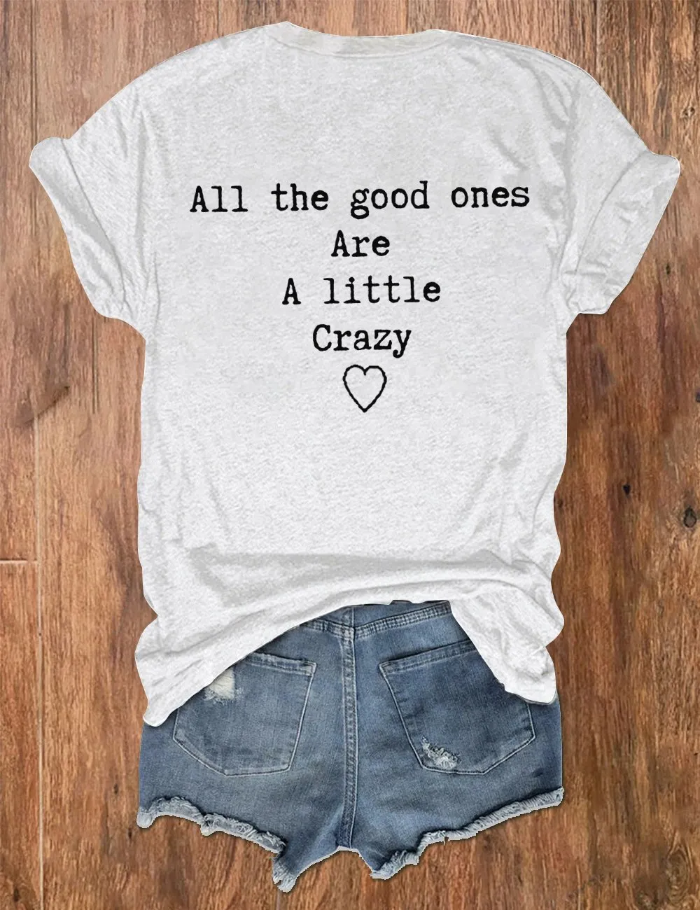 Women's Heart Cross All The Good Ones Are A Little Crazy Print Crewneck T-Shirt