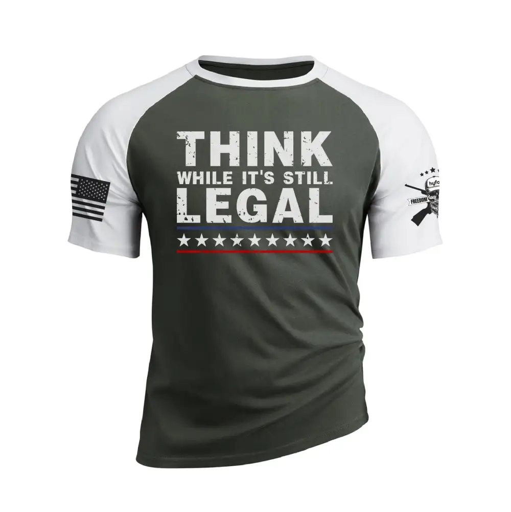 THINK WHILE IT'S STILL LEGAL RAGLAN GRAPHIC TEE