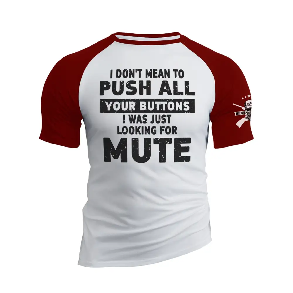 I WAS JUST LOOKING FOR MUTE RAGLAN GRAPHIC TEE
