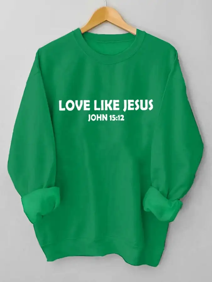 Women's Love Like Jesus, Dear Person Behind Me Christian Inspiration Sweatshirt