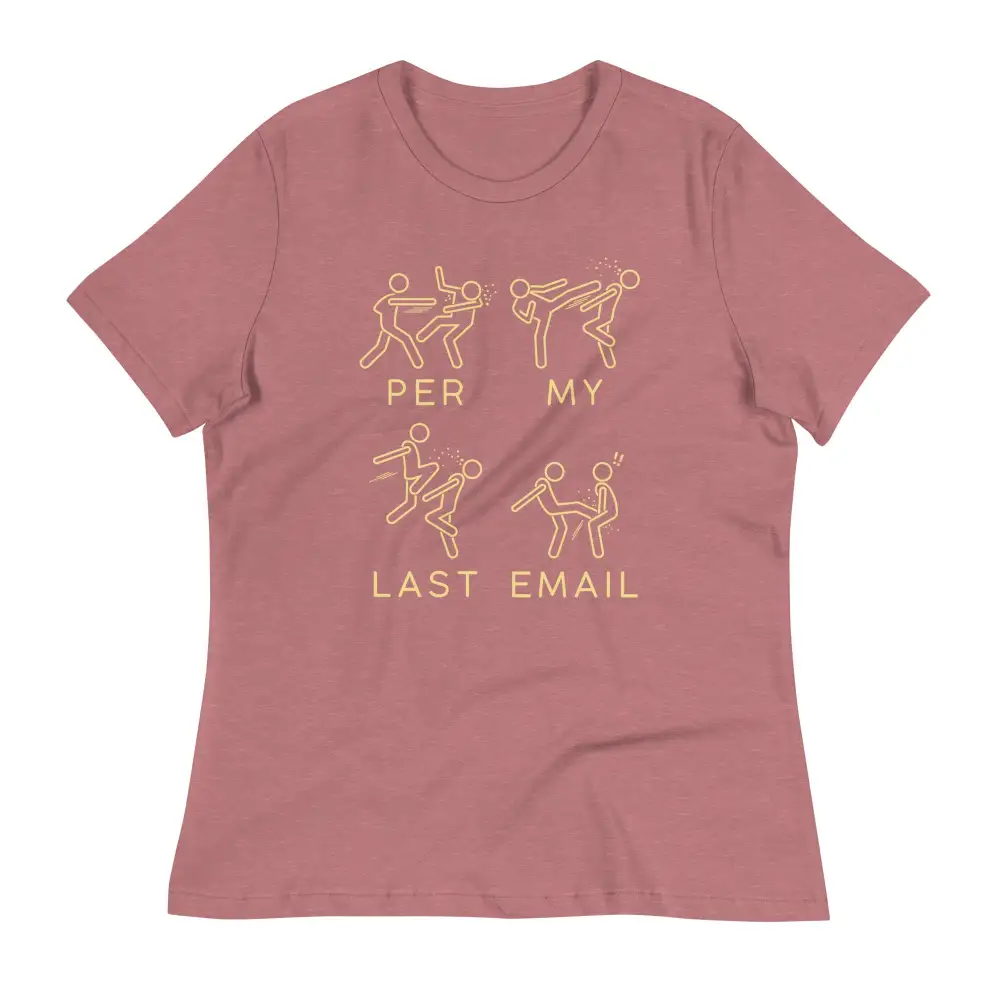 Per My Last Email Women's Signature Tee