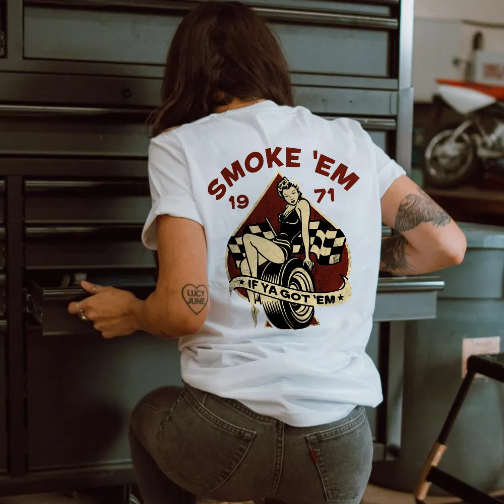 Smoke 'Em If Ya Got 'Em T-shirt