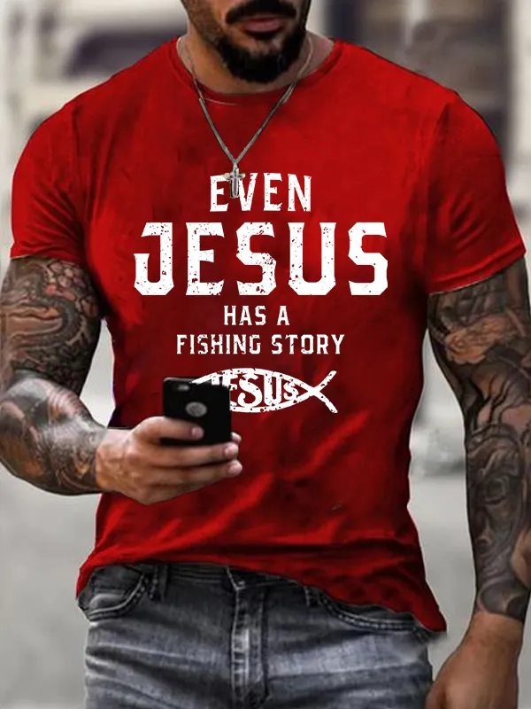 Men's Even Jesus Has A Fishing Story Crew Neck T-Shirt