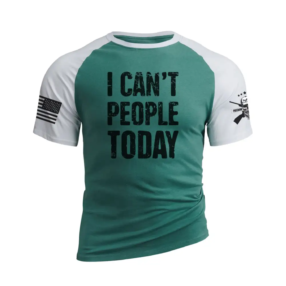 I CAN'T PEOPLE TODAY RAGLAN GRAPHIC TEE