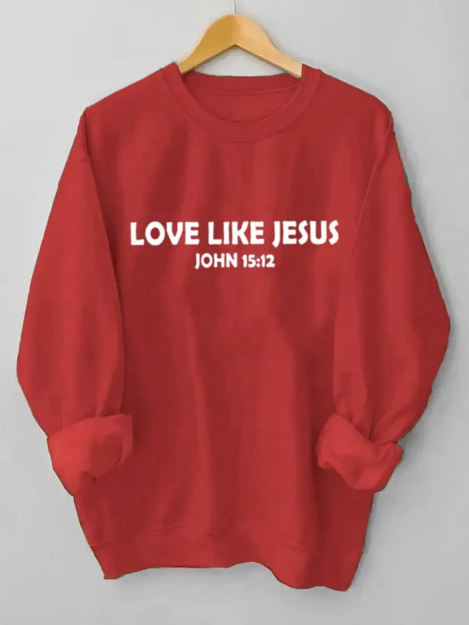 Women's Love Like Jesus, Dear Person Behind Me Christian Inspiration Sweatshirt