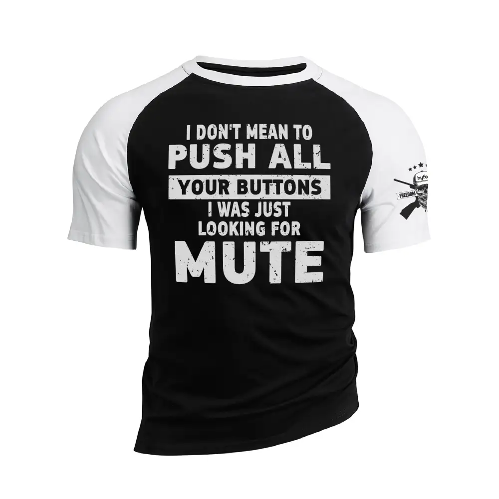 I WAS JUST LOOKING FOR MUTE RAGLAN GRAPHIC TEE