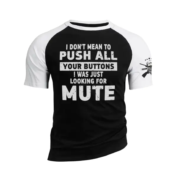 I WAS JUST LOOKING FOR MUTE RAGLAN GRAPHIC TEE