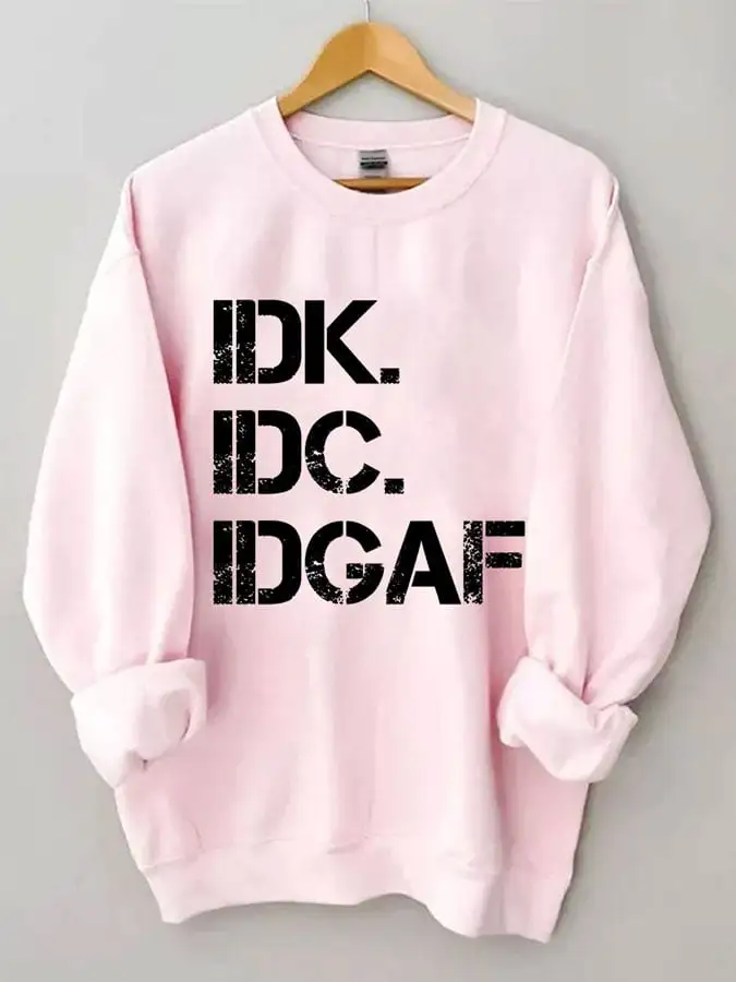 Women's I Don't Know I Don't Care I Don't Give a Fuck Print Round Neck Long Sleeve Sweatshirt