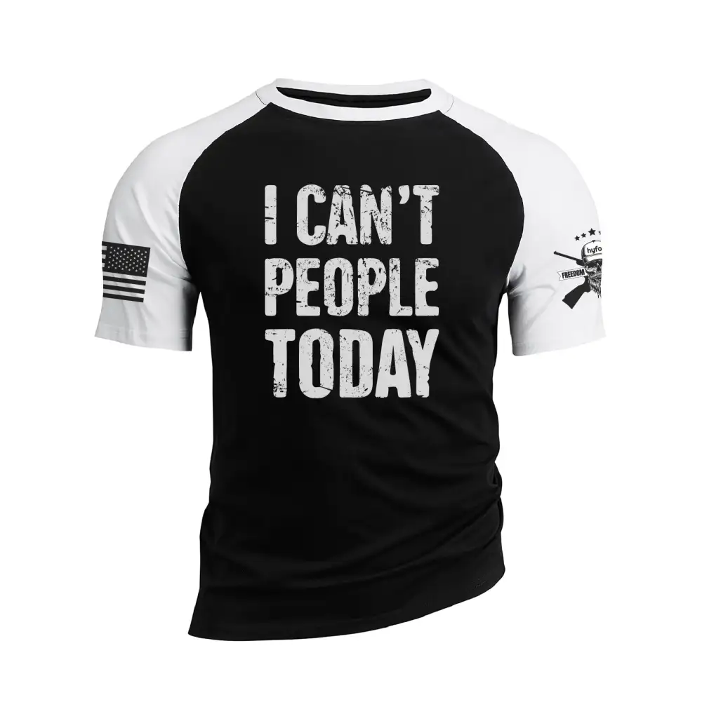 I CAN'T PEOPLE TODAY RAGLAN GRAPHIC TEE