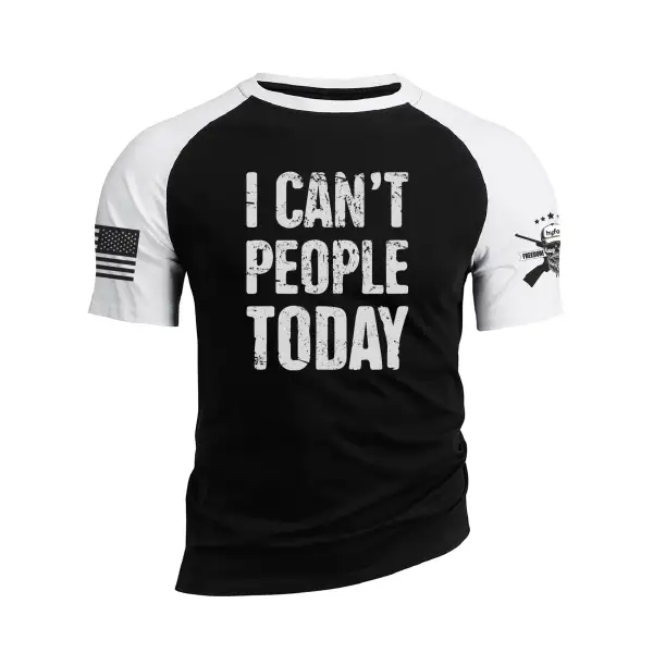 I CAN'T PEOPLE TODAY RAGLAN GRAPHIC TEE