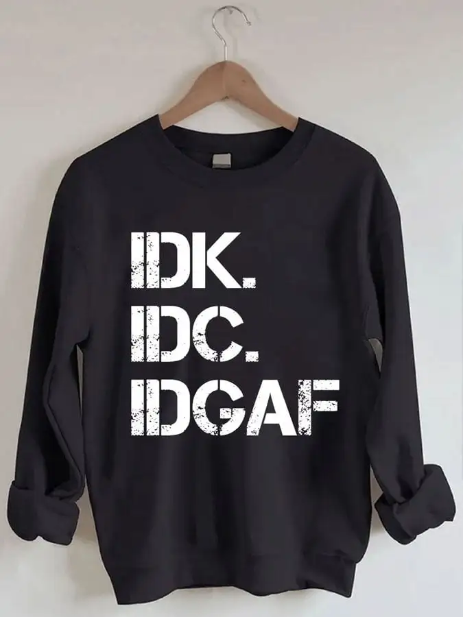 Women's I Don't Know I Don't Care I Don't Give a Fuck Print Round Neck Long Sleeve Sweatshirt