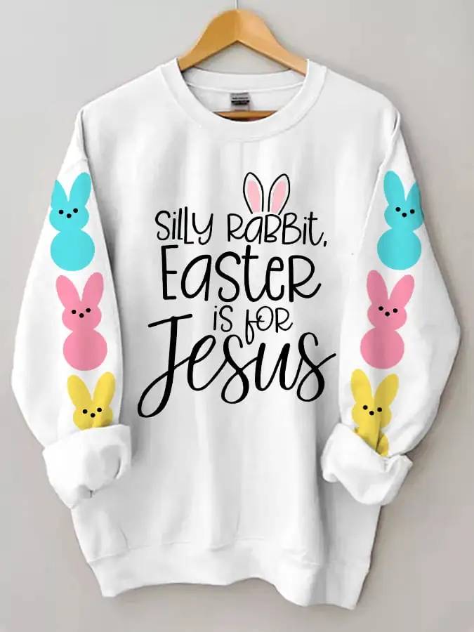 Women's Silly Rabbit Easter if for Jesus Print Sweatshirt