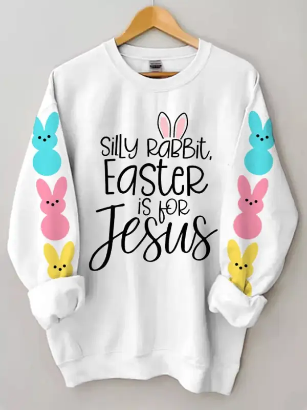 Women's Silly Rabbit Easter if for Jesus Print Sweatshirt