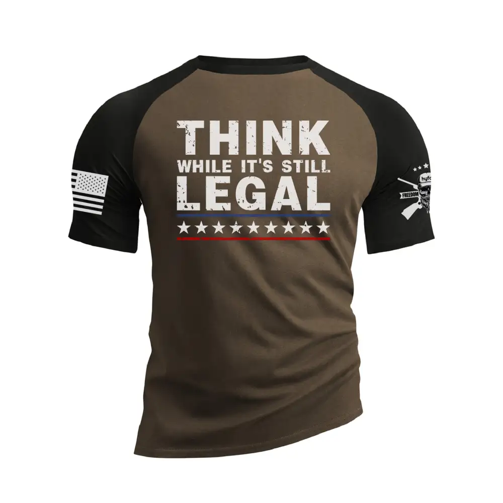 THINK WHILE IT'S STILL LEGAL RAGLAN GRAPHIC TEE