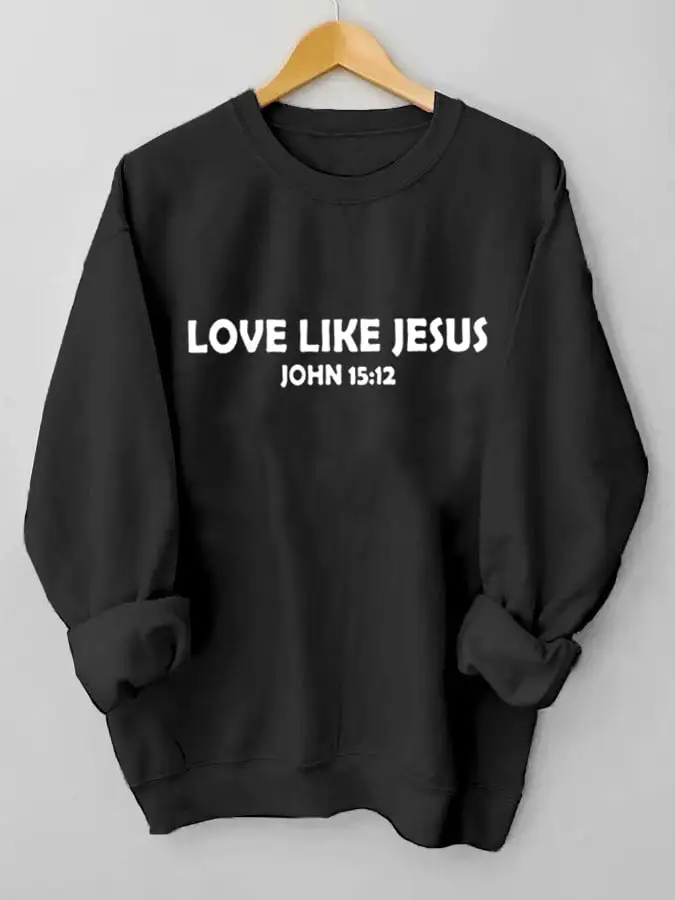 Women's Love Like Jesus, Dear Person Behind Me Christian Inspiration Sweatshirt