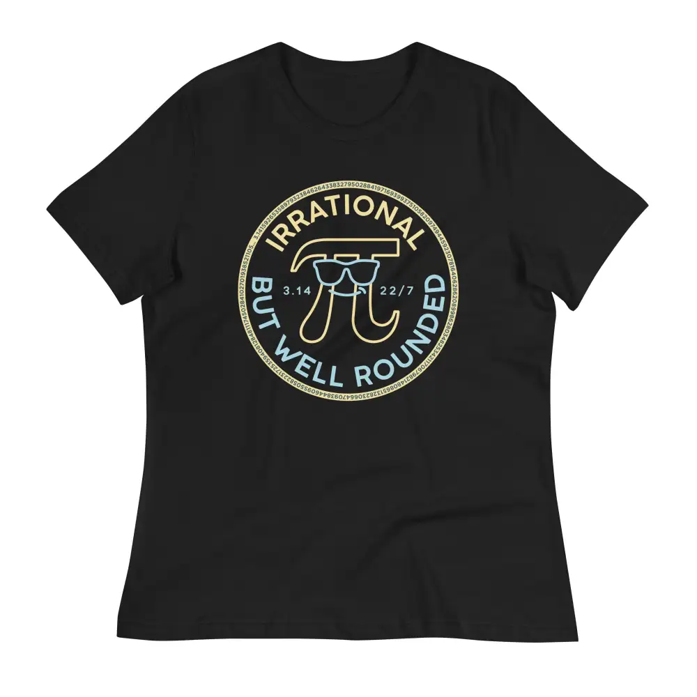 Irrational But Well Rounded Women's Signature Tee