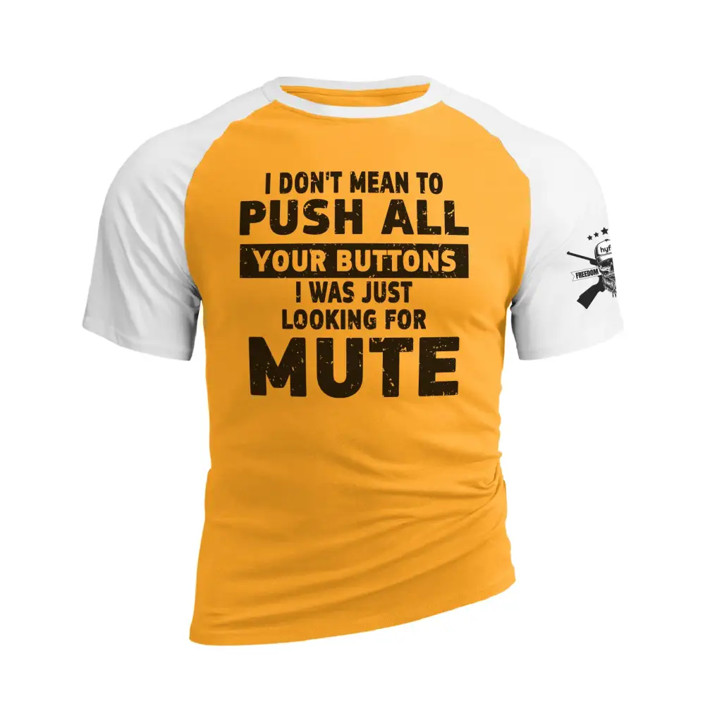 I WAS JUST LOOKING FOR MUTE RAGLAN GRAPHIC TEE