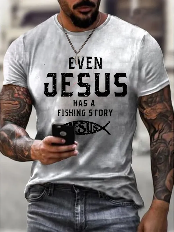 Men's Even Jesus Has A Fishing Story Crew Neck T-Shirt