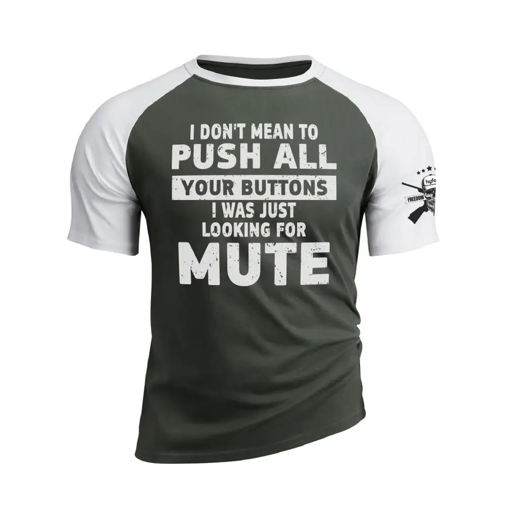 I WAS JUST LOOKING FOR MUTE RAGLAN GRAPHIC TEE