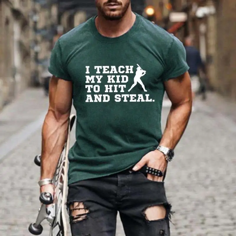 Men's Baseball I Teach My Kid To Hit And Steal Print T-Shirt