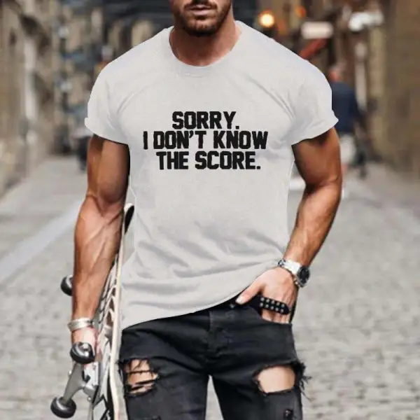 Men's Baseball Sorry I Don't Know The Score Print T-Shirt