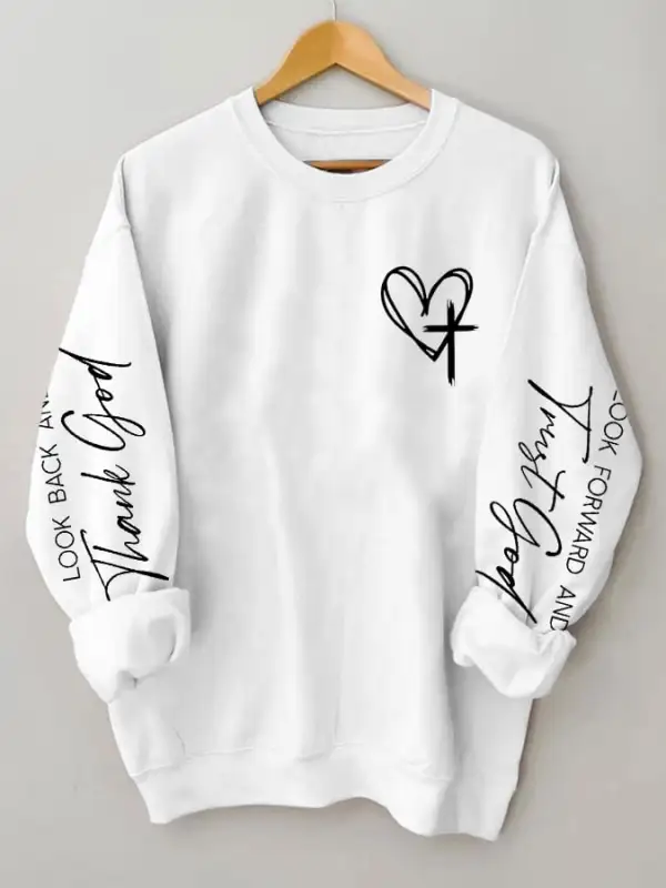 Women's Faith Look Back And Thank God Look Forward And Trust God Sweatshirt