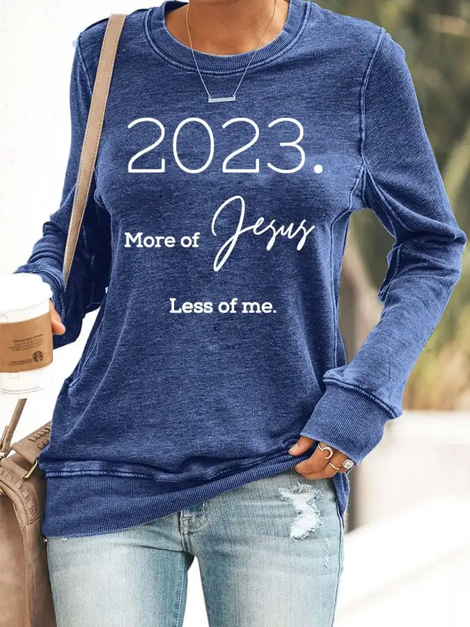 Women's 2023 More Of Jesus Less Of Me Print Casual Sweatshirt