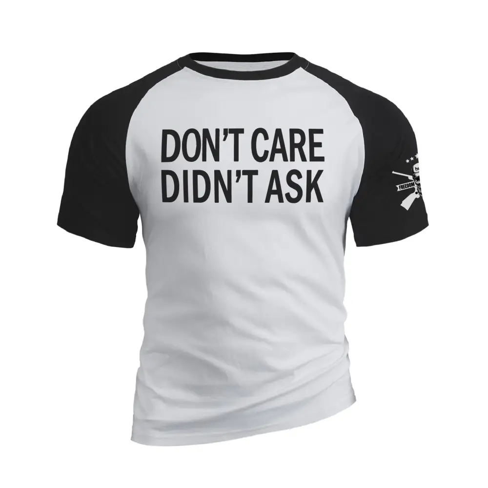 DON'T CARE DIDN'T ASK RAGLAN GRAPHIC TEE