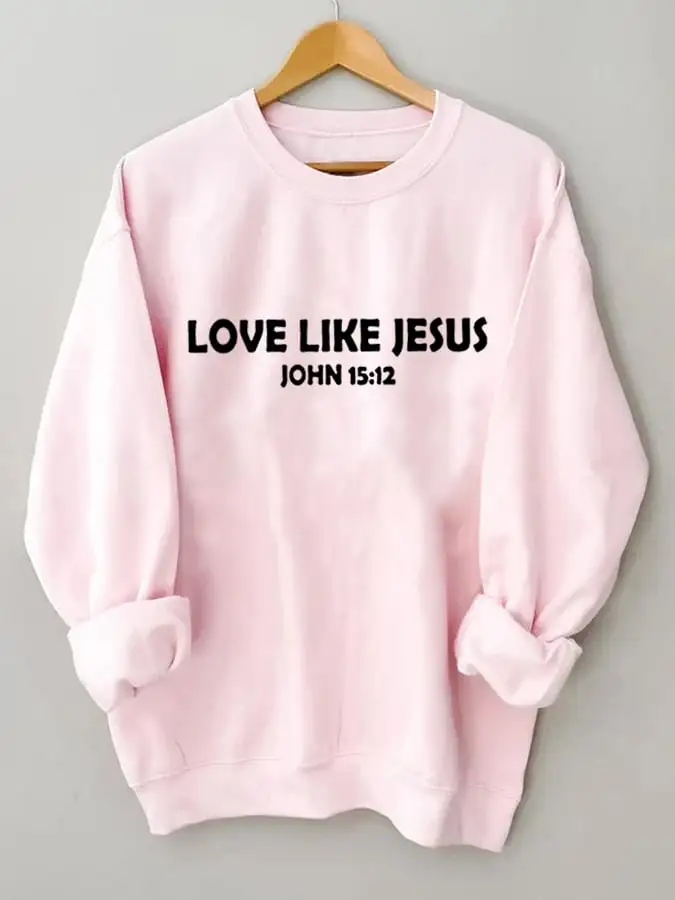 Women's Love Like Jesus, Dear Person Behind Me Christian Inspiration Sweatshirt