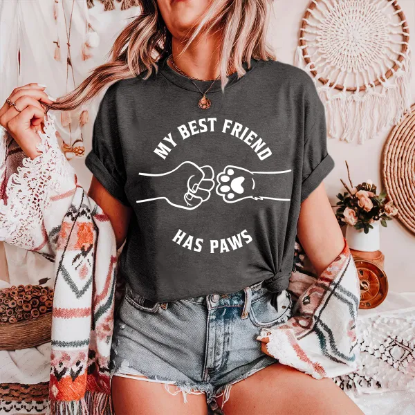 My Best Friend Has Paws T - Shirt
