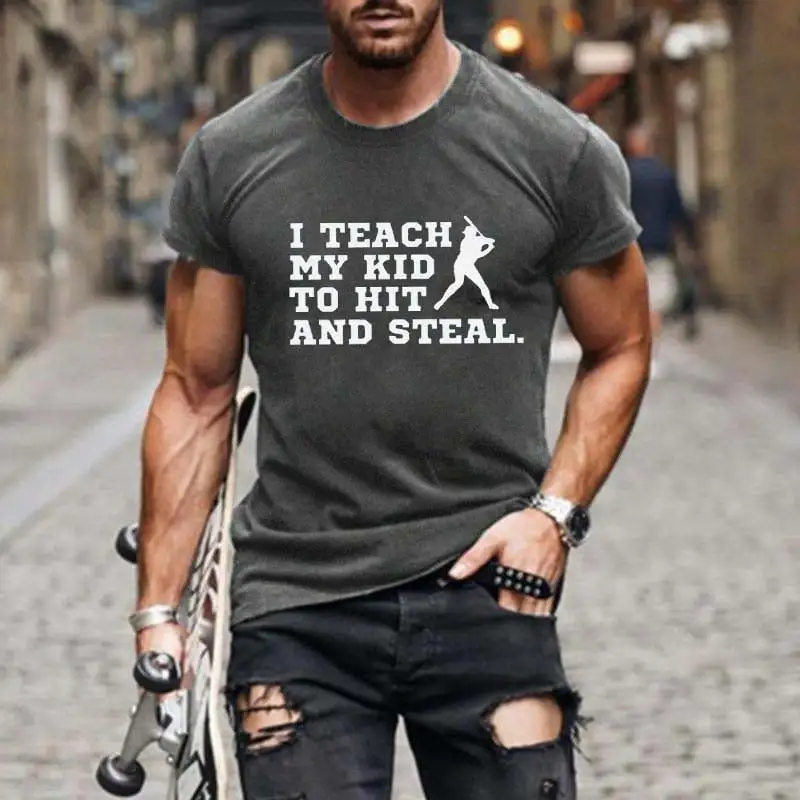 Men's Baseball I Teach My Kid To Hit And Steal Print T-Shirt