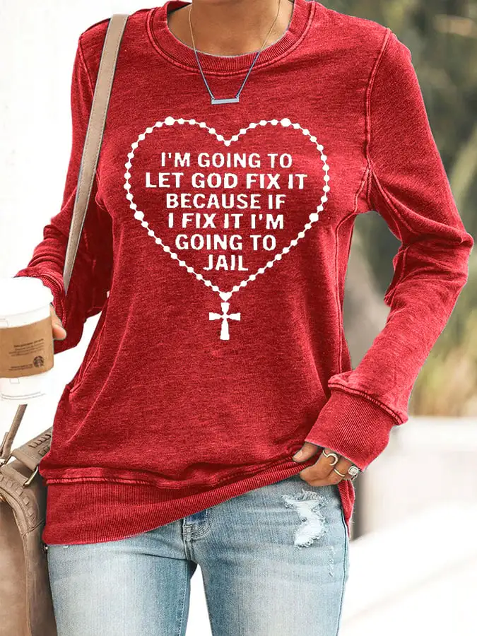 Women's Word I'm Going To Let God Fix It Simple Regular Fit Print Casual Sweatshirt
