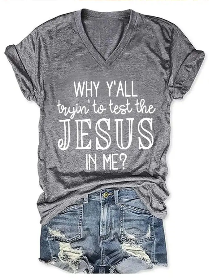 Women's Why Y'all Trying To Test The Jesus In Me T-Shirt