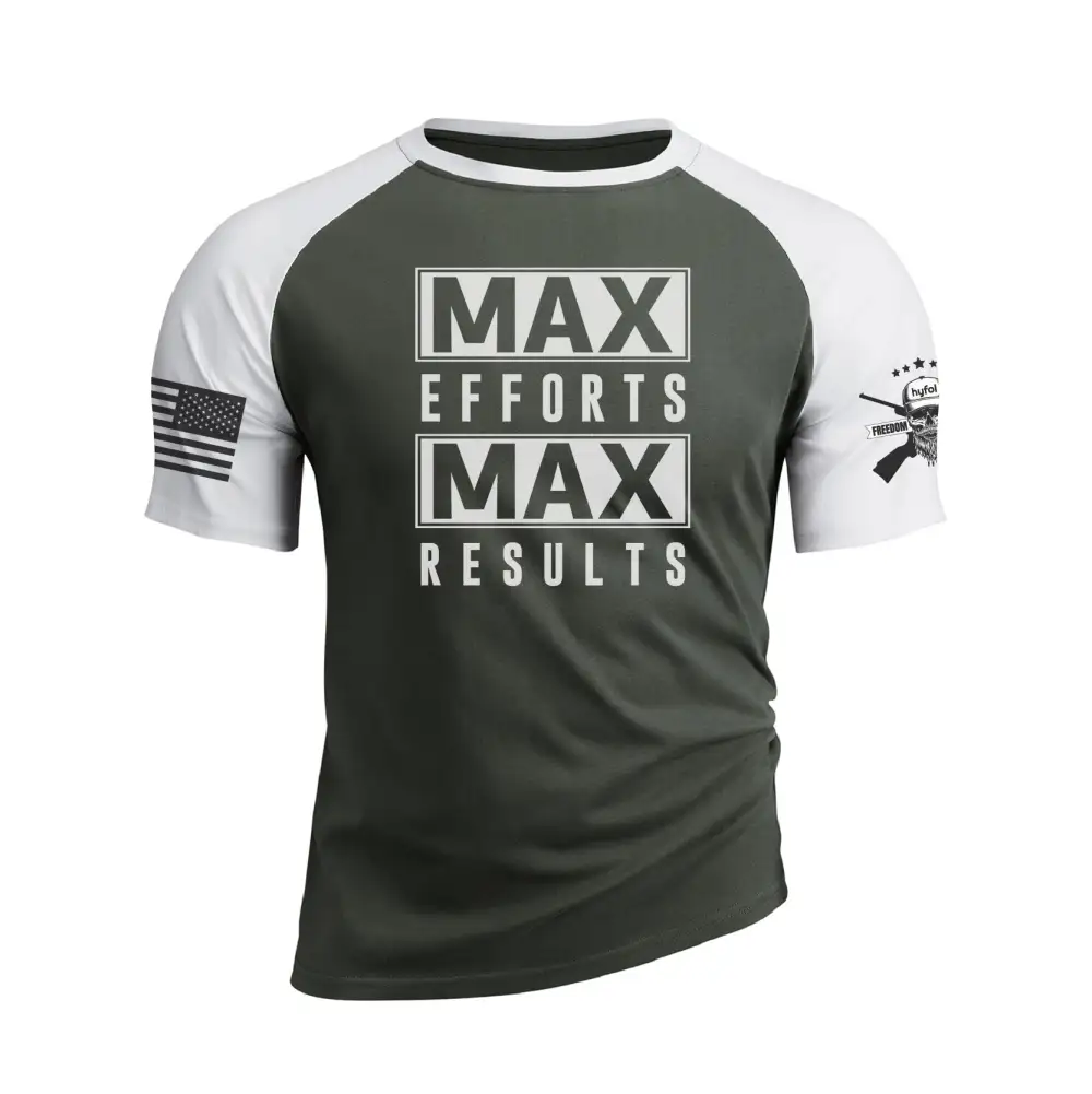 MAX EFFORTS MAX RESULTS RAGLAN GRAPHIC TEE