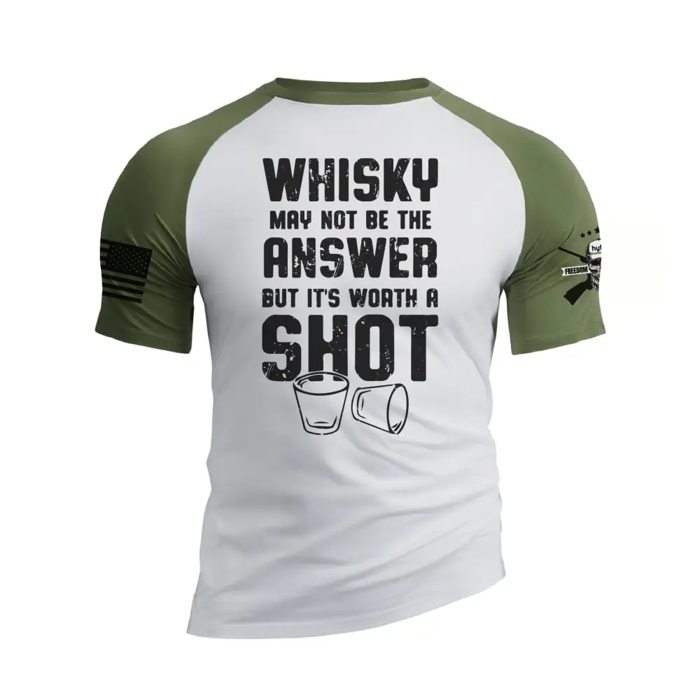 WHISKY MAY NOT BE THE ANSWER BUT IT'S WORTH A SHOT RAGLAN GRAPHIC TEE