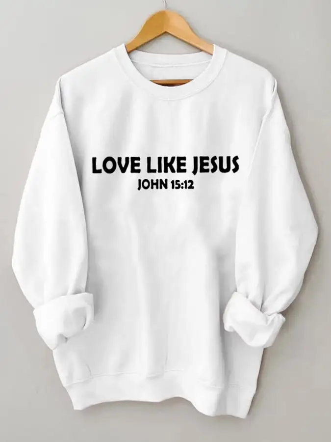 Women's Love Like Jesus, Dear Person Behind Me Christian Inspiration Sweatshirt