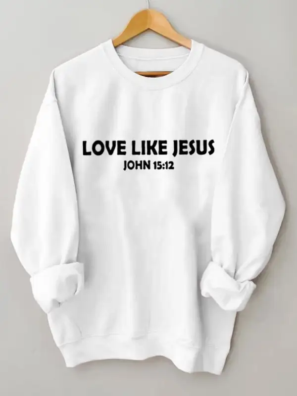 Women's Love Like Jesus, Dear Person Behind Me Christian Inspiration Sweatshirt