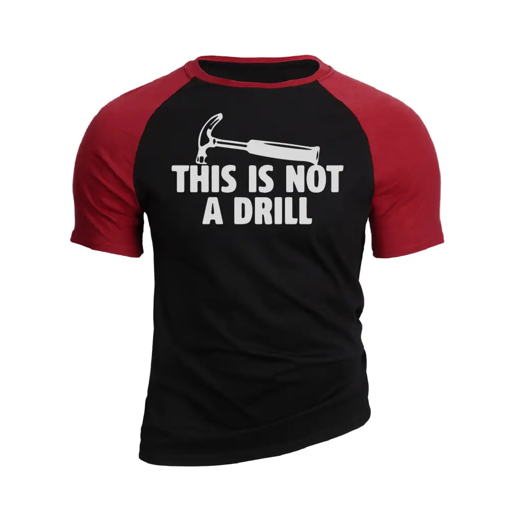 THIS IS NOT A DRILL RAGLAN GRAPHIC TEE