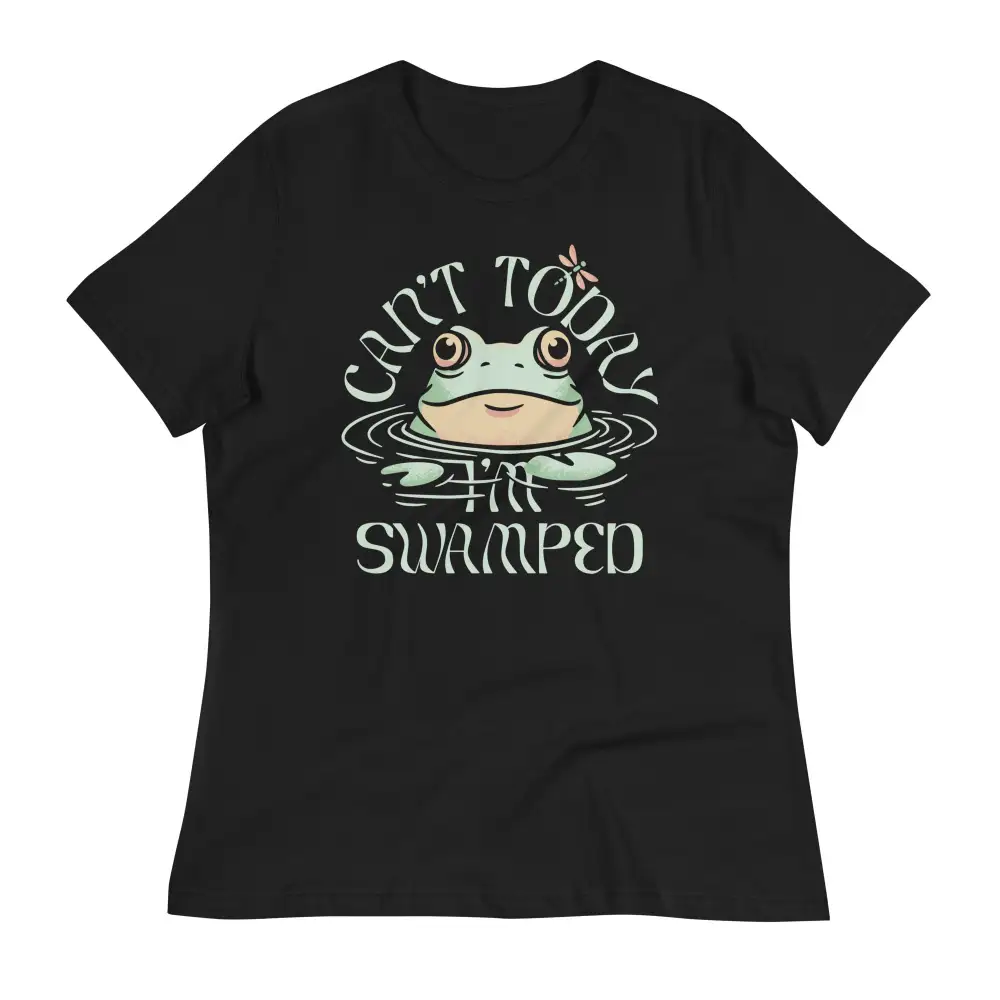 Can't Today I'm Swamped Women's Signature Tee