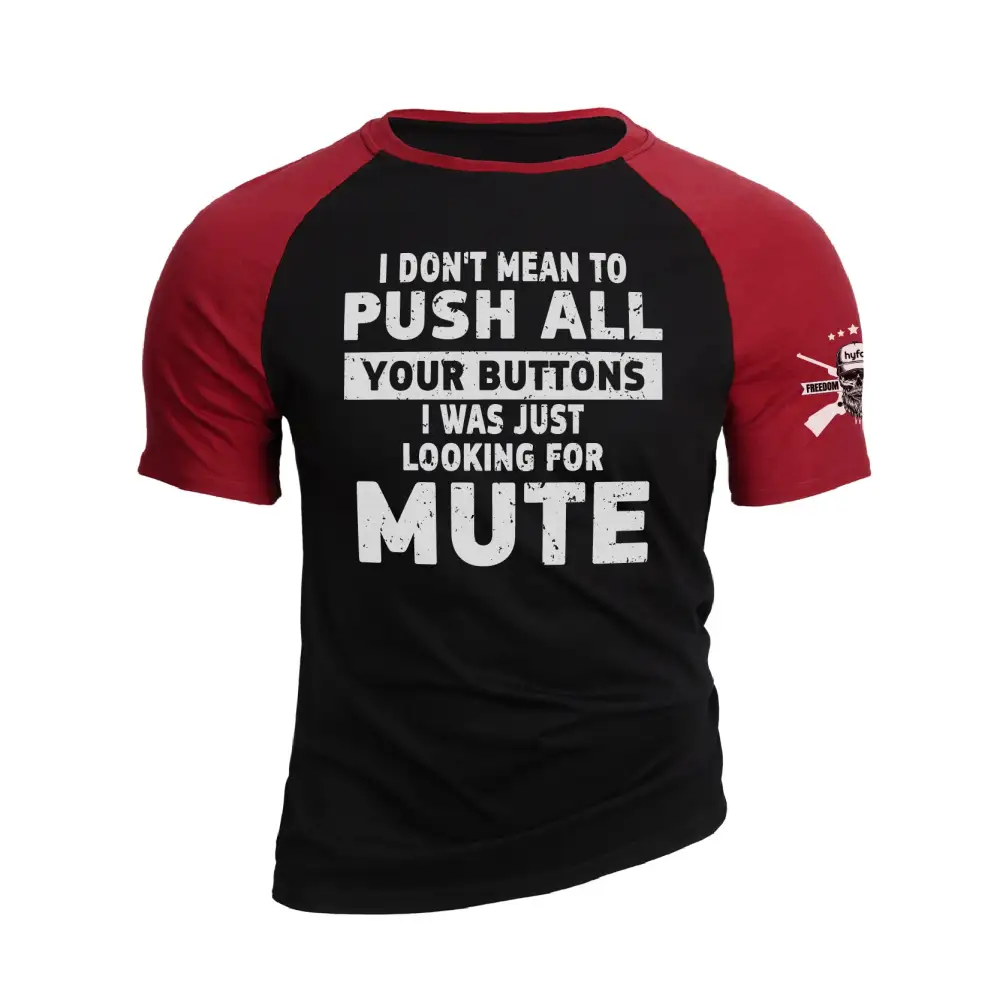I WAS JUST LOOKING FOR MUTE RAGLAN GRAPHIC TEE