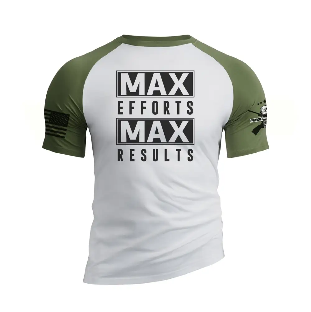 MAX EFFORTS MAX RESULTS RAGLAN GRAPHIC TEE